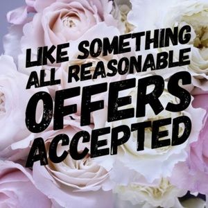 All Reasonable Offers Accepted!
